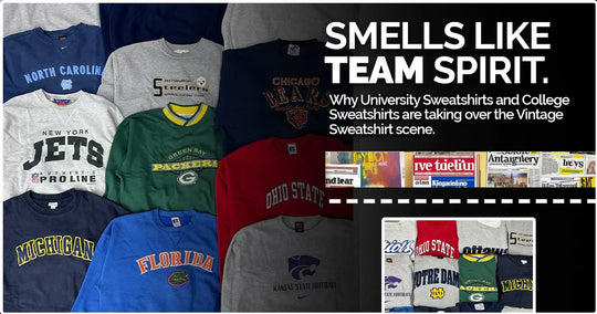 Smells like ‘Team’ Spirit: Why University Sweatshirts and College Sweatshirts are taking over the Vintage Sweatshirt scene
