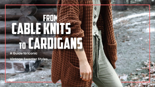 From Cable Knits to Cardigans: A Guide to Iconic Vintage Sweater Styles
