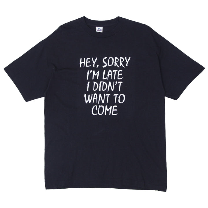 Mens Hey, Sorry I'm Late I Didn’t Want To Come Funny T-Shirt - Fashion Rerun Vintage Migration_T-Shirt